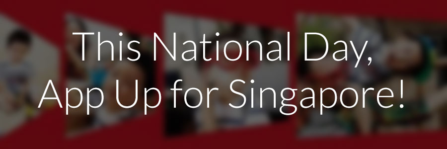 This National Day, App Up for Singapore!